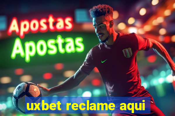 uxbet reclame aqui